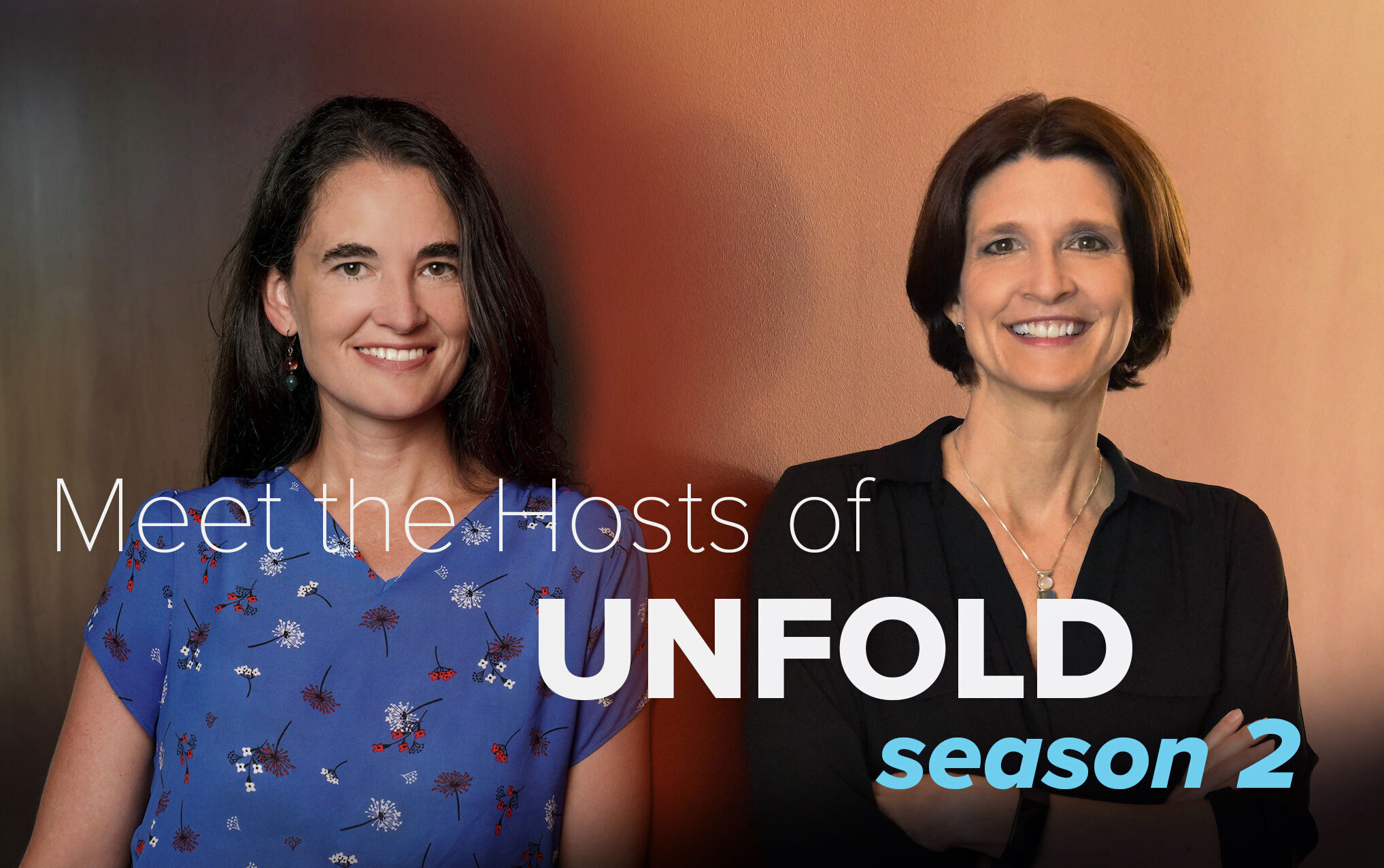 Portraits of UC Davis Unfold Podcast Season 2 Hosts Amy Quinton and Kat Kerlin